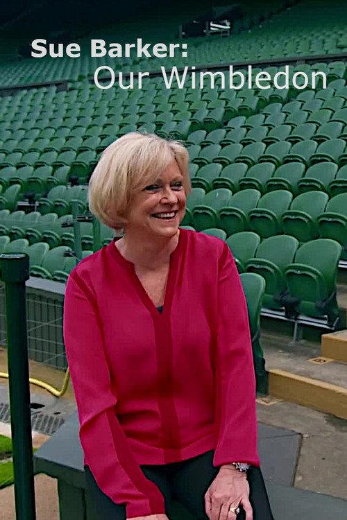 Sue Barker: Our Wimbledon 2017 official movie poster