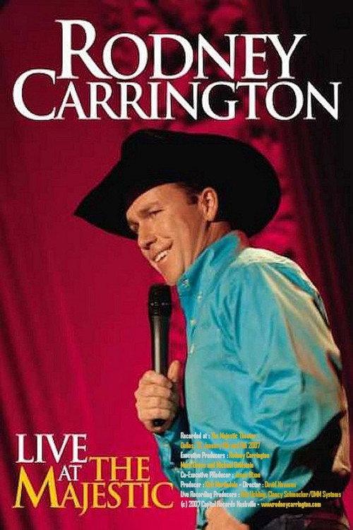 Rodney Carrington: Live at the Majestic 2007 official movie poster
