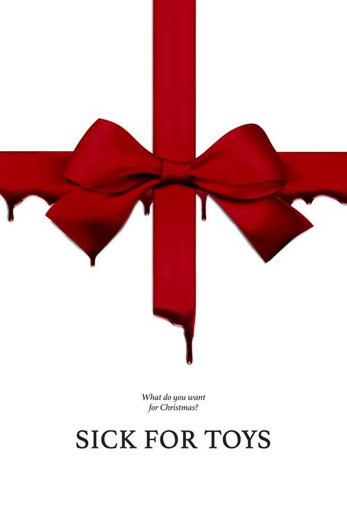 Sick for Toys 2018 official movie poster