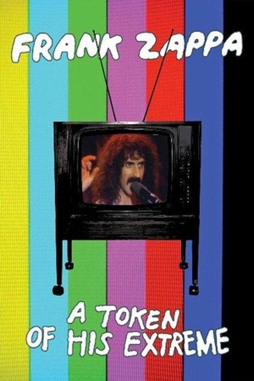 Frank Zappa: A Token Of His Extreme 2013 official movie poster