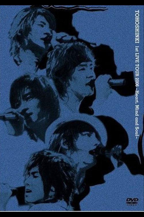 TOHOSHINKI 1st LIVE TOUR 2006 ~Heart, Mind and Soul~ 2006 official movie poster