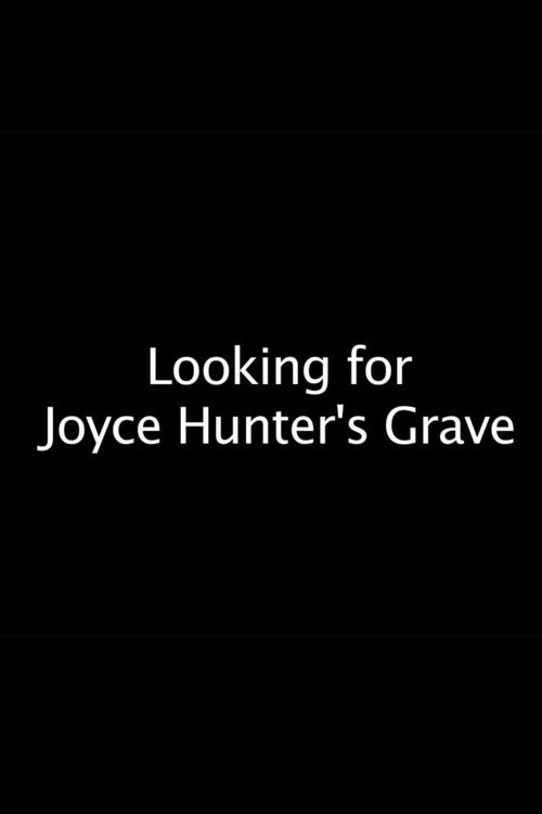 Looking for Joyce Hunter's Unmarked Grave 2015 official movie poster