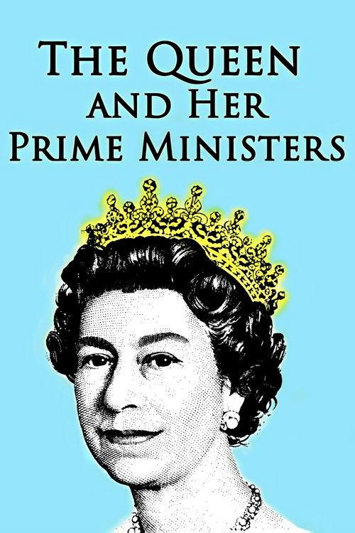 The Queen and Her Prime Ministers 2022 official movie poster