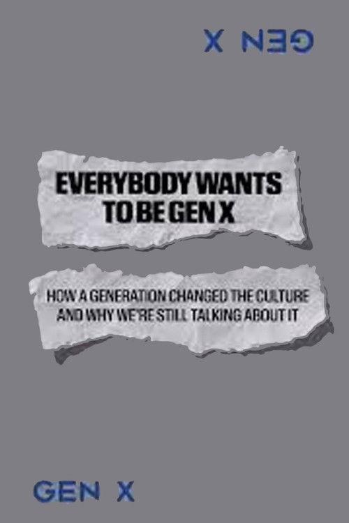 Everybody Wants to Be Gen X 2025 official movie poster