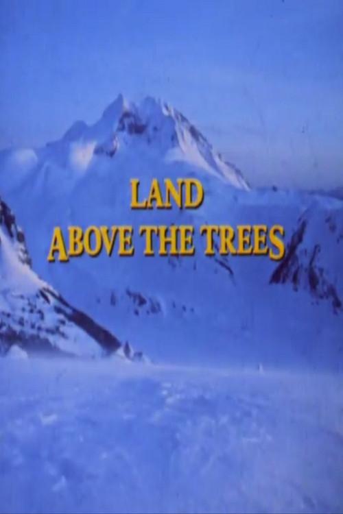 The Land Above The Trees 1988 official movie poster