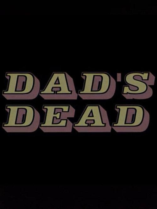 Dad's Dead 2002 official movie poster