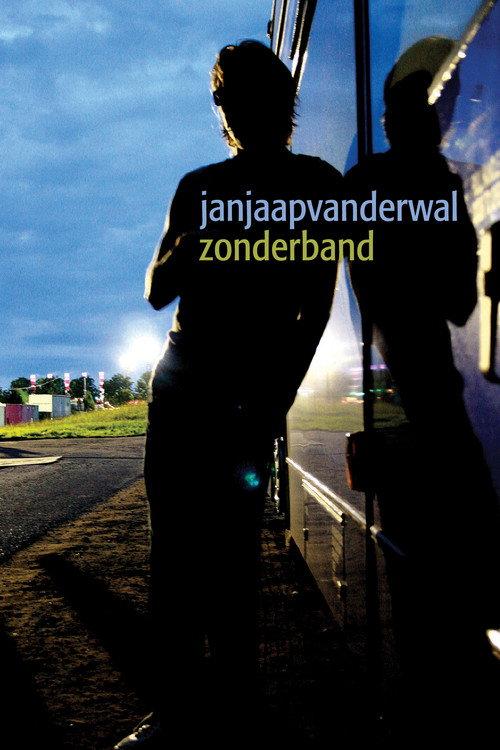 Jan Jaap van der Wal: Zonder Band 2009 official movie poster