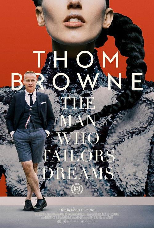 Thom Browne: The Man Who Tailors Dreams 2024 official movie poster