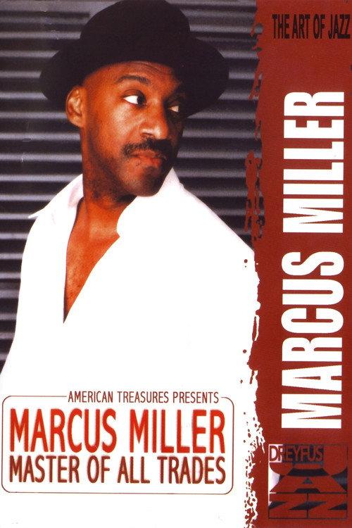 Marcus Miller - Master Of All Trades 2006 official movie poster
