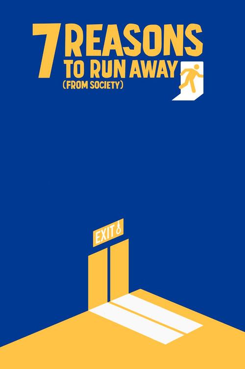 7 Reasons to Run Away (from Society) 2019 official movie poster