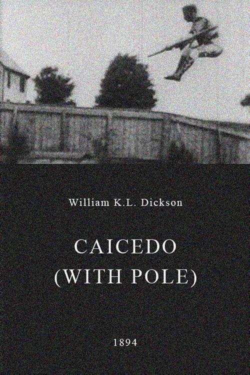 Caicedo (with Pole) 1894 official movie poster