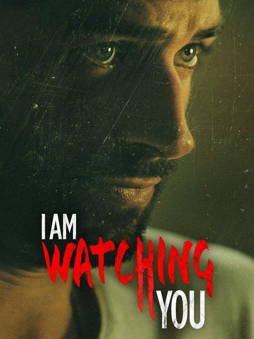 I Am Watching You 2016 official movie poster