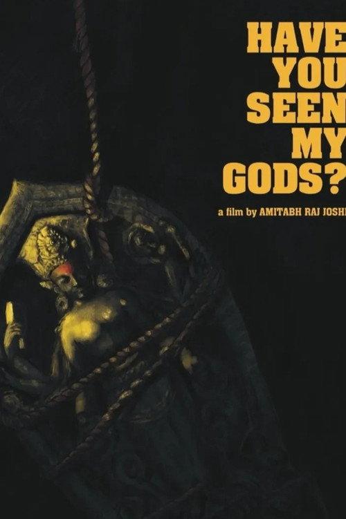 Have You Seen My Gods? 2026 official movie poster