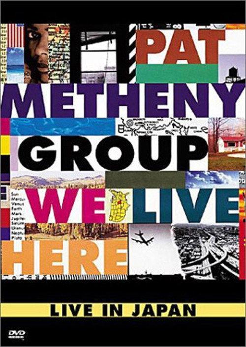 Pat Metheny Group: We Live Here Live In Japan 2001 official movie poster