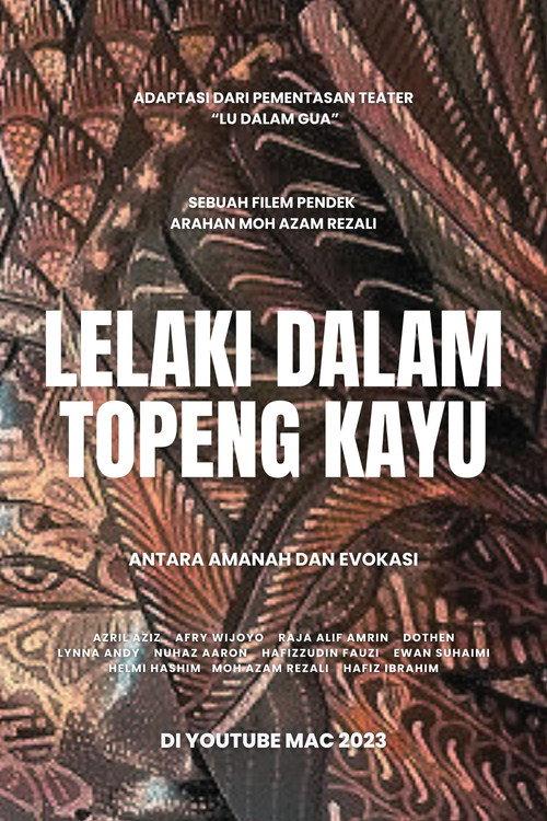 Lelaki Dalam Topeng Kayu 2023 official movie poster