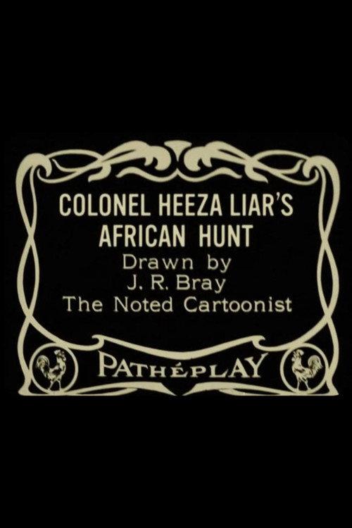 Colonel Heeza Liar's African Hunt 1914 official movie poster