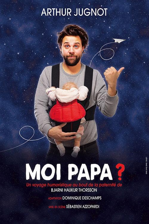 Arthur Jugnot - Moi papa ? 2022 official movie poster