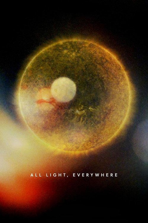 All Light, Everywhere 2021 official movie poster