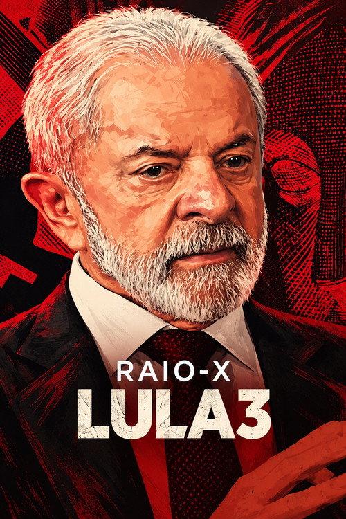 Raio-X Lula 3 2026 official movie poster