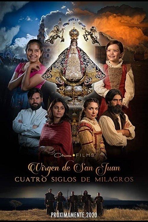 Our Lady of San Juan, Four Centuries of Miracles 2021 official movie poster