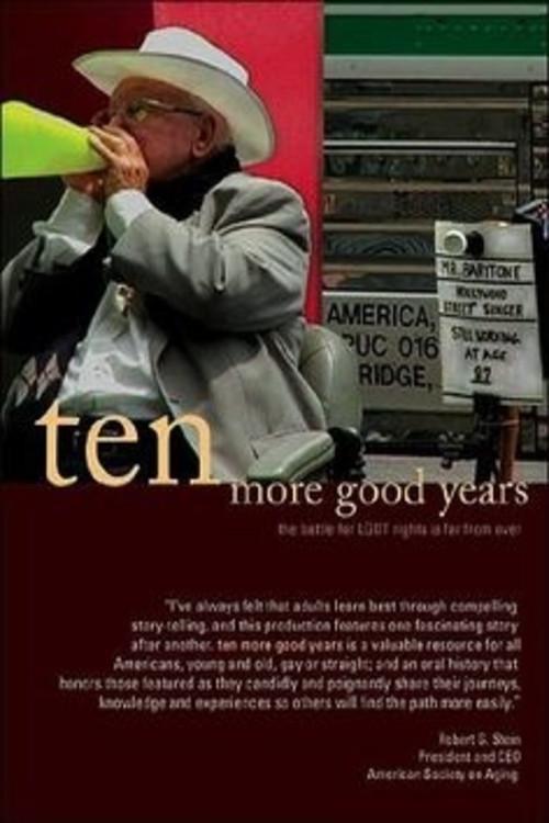 Ten More Good Years 2007 official movie poster
