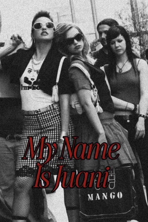 My Name Is Juani 2006 official movie poster
