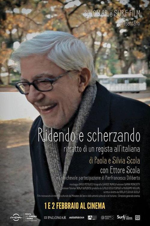Ridendo e scherzando - Ritratto di un regista all'italiana 2015 official movie poster