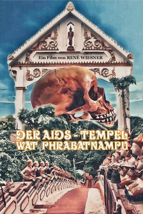 Der Aids-Tempel Wat Phrabatnampu 2021 official movie poster