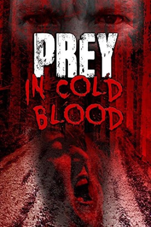 Prey, in Cold Blood 2016 official movie poster
