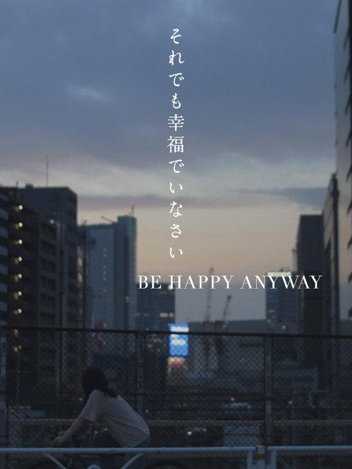 BE HAPPY ANYWAY 2022 official movie poster