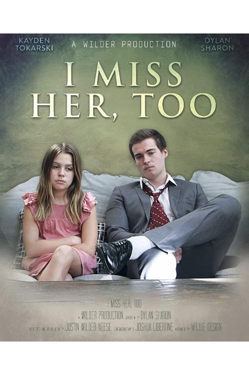 I Miss Her Too 2021 official movie poster