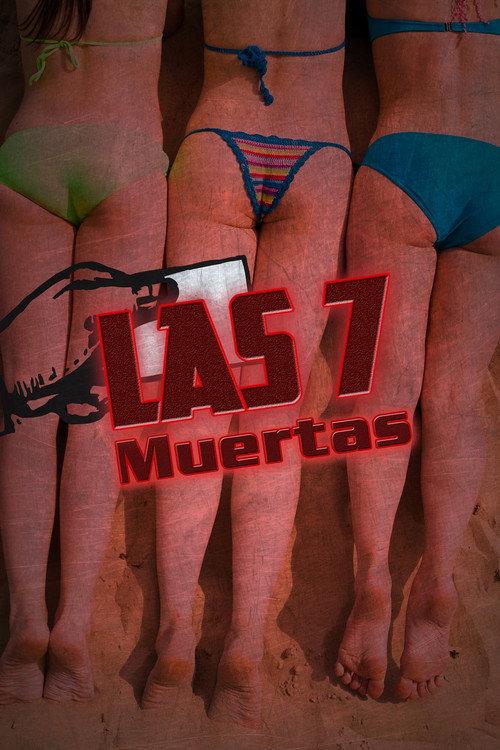 Las 7 muertas 2005 official movie poster