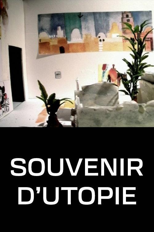 Souvenir d'utopie 2006 official movie poster