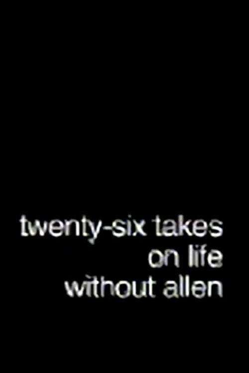 Twenty-Six Takes on Life Without Allen 2005 official movie poster