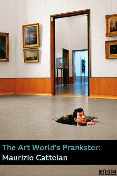 The Art World's Prankster: Maurizio Cattelan 2016 official movie poster