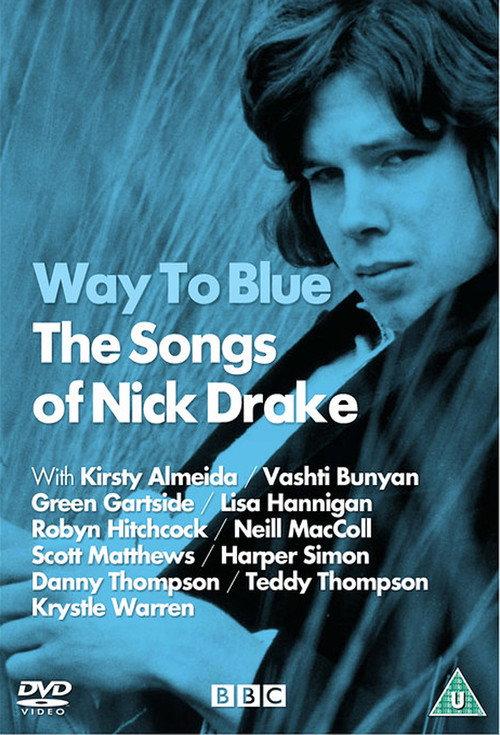The Songs of Nick Drake: Way to Blue 2010 official movie poster