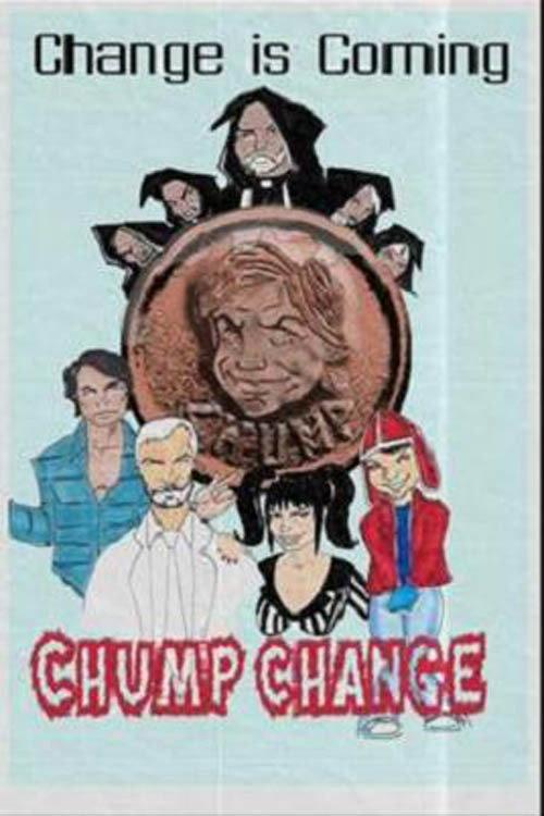 Chump Change 2010 official movie poster