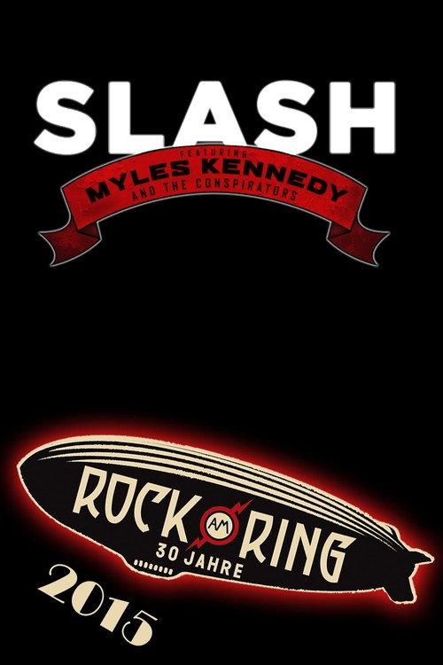 Slash feat. Myles Kennedy & The Conspirators - Rock am Ring 2015 2015 official movie poster