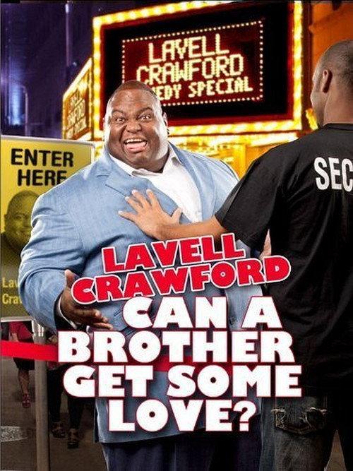 Lavell Crawford: Can a Brother Get Some Love? 2011 official movie poster