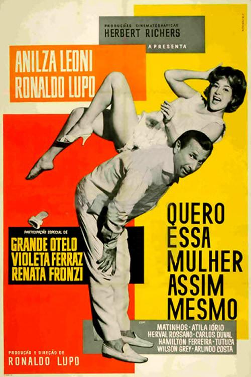 Quero Essa Mulher Assim Mesmo 1963 official movie poster