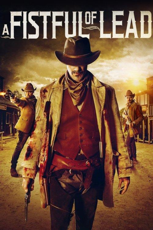 A Fistful of Lead 2018 official movie poster
