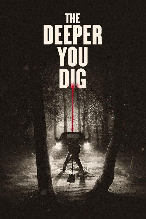The Deeper You Dig 2019 official movie poster