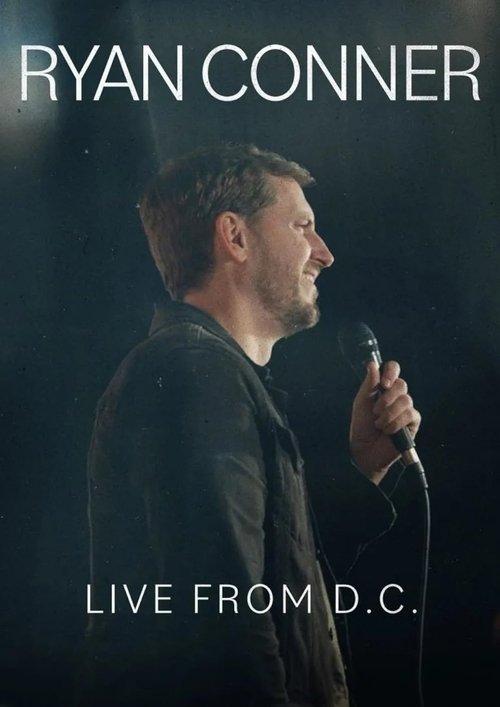 Ryan Conner: Live from D.C. 2024 official movie poster
