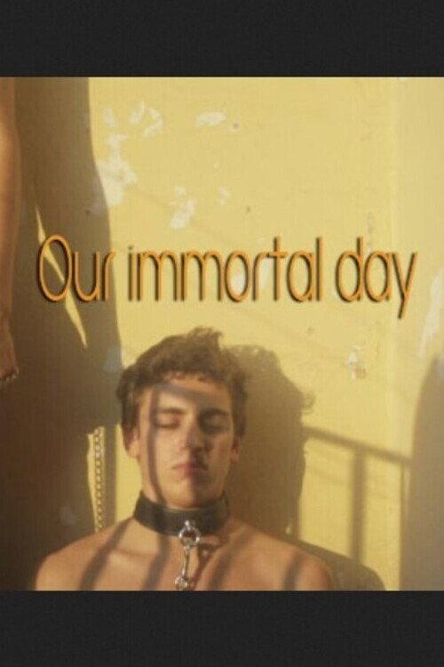 Our Immortal Day 2016 official movie poster