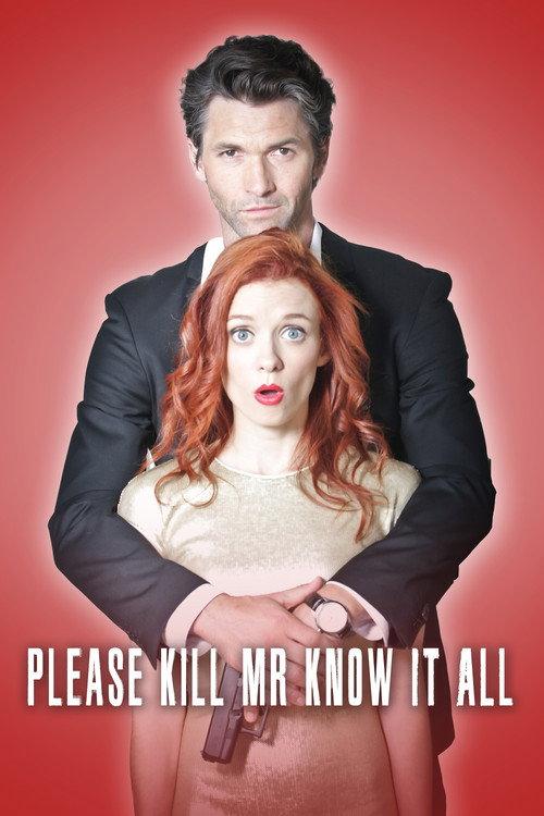 Please Kill Mr. Know It All 2013 official movie poster