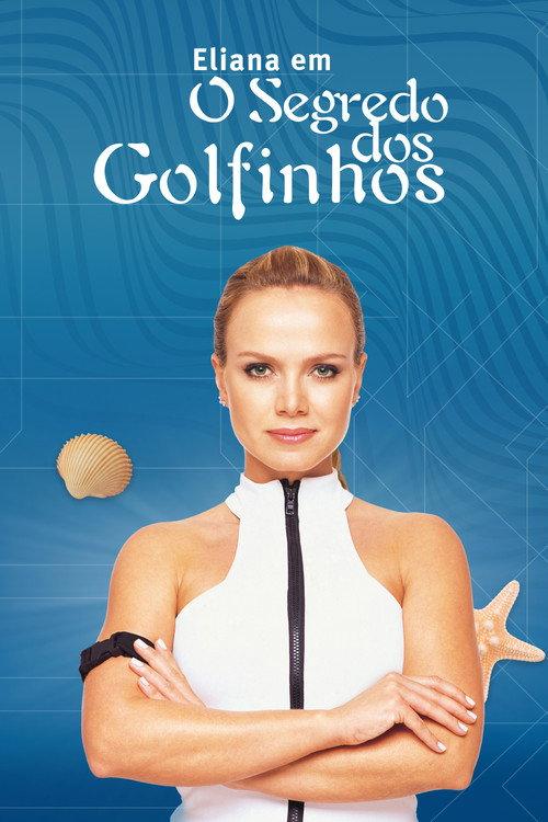 Eliana and the Secret of the Dolphins 2005 official movie poster