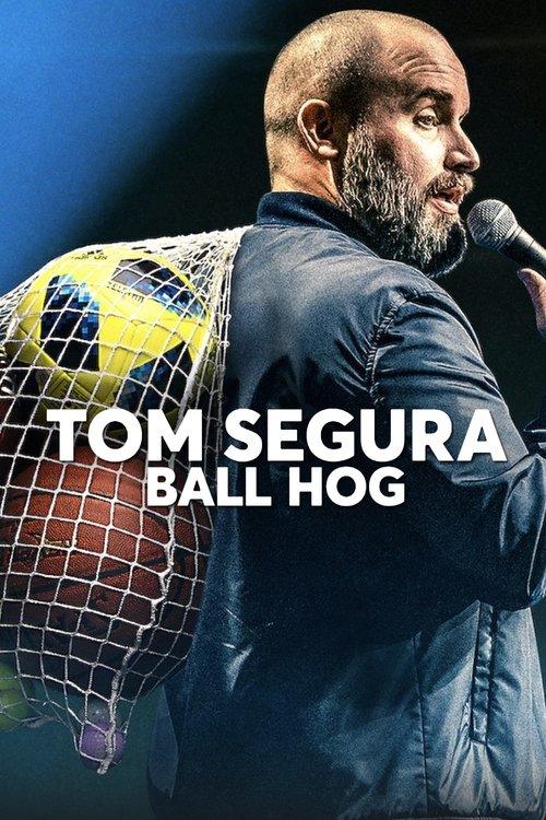 Tom Segura: Ball Hog 2020 official movie poster