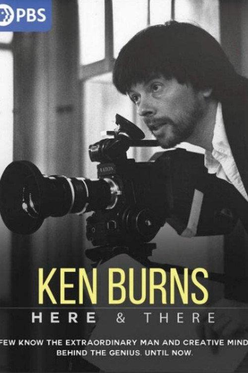 Ken Burns: Here & There 2020 official movie poster