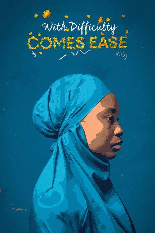 With Difficulty Comes Ease 2024 official movie poster