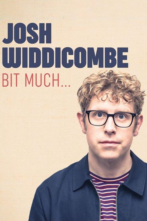 Josh Widdicombe: Bit Much... 2022 official movie poster